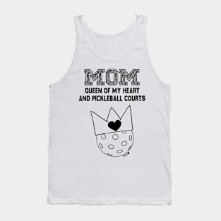 Mom Queen of My Heart and Pickleball Courts Tank Top